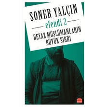 Getittir Beyaz Müslümanların Büyük Sırrı - Efendi 2