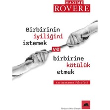 Getittir Birbirinin Iyiliğini Istemek ve Birbirine Kötülük Etmek