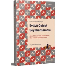 Getittir Günümüz Türkçesiyle: Evliya Çelebi Seyahatnamesi 8. Kitap