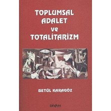 Getittir Toplumsal Adalet ve Totalitarizm