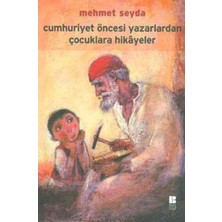 Getittir Cumhuriyet Öncesi Yazarlardan Çocuklara Hikayeler