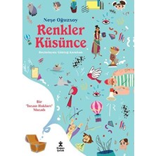 Getittir Renkler Küsünce - Bir Insan Hakları Masalı
