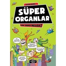 Getittir Yok Daha Neler 1 - Süper Organlar