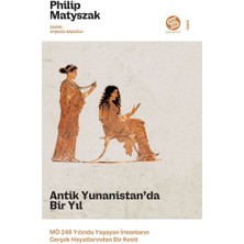 Getittir Antik Yunanistan’da Bir Yıl: Mö 248 Yılında Yaşayan Insanların Gerçek Hayatlarından Bir Kesit