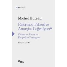 Getittir Reformcu Filozof ve Anarşist Coğrafyacı - Clemence Royer ve Kropotkin Tartışıyor