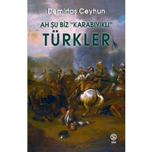 Getittir Ah Şu Biz “karabıyıklı” Türkler