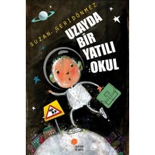 Getittir Uzayda Bir Yatılı Okul