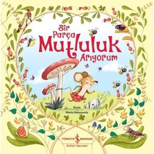 Getittir Bir Parça Mutluluk Arıyorum