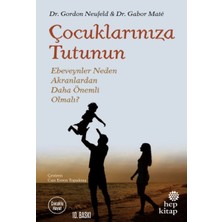 Getittir Çocuklarınıza Tutunun - Ebeveynler Neden Akranlardan Daha Önemli Olmalı?