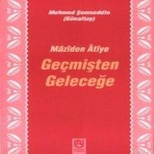 Nerm Geçmişten Geleceğe Mâzîden Âtîye