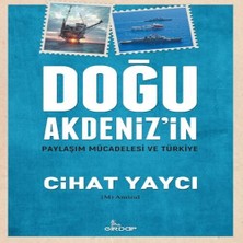 Nerm Doğu Akdeniz’in Paylaşım Mücadelesi ve Türkiye