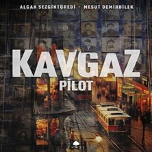 Nerm Kavgaz - Pilot