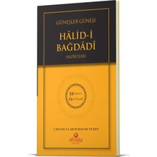 Ahıska Yayınevi Güneşler Güneşi Halidi Bağdadi Hz. - Hidayet Öncüleri 10