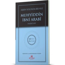 Ahıska Yayınevi Aşkın Yolunda Bir Veli Muhyiddin Ibni Arabi Hz. - Hidayet Öncüleri 7