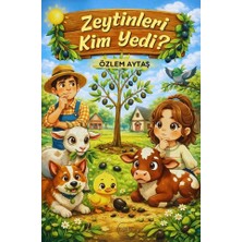 Zeytinleri Kim Yedi?
