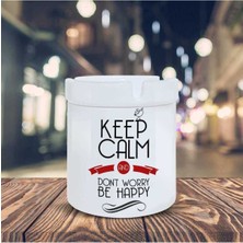 Hediyara Keep Calm Motivasyon Yazı Baskılı Küllük Seramik Kül Tablası-58