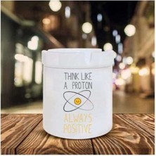 Hediyara Proton Gibi Düşün Baskılı Seramik Küllük