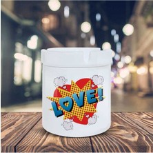 Hediyara Love Küllük Pop Art Baskılı Kül Tablası K-102