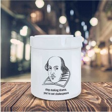 Hediyara Stop Making Drama Shakespeare Baskılı Küllük Kül Tablası- KL236