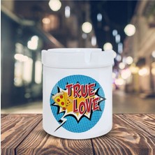 Hediyara True Love Küllük Pop Art Baskılı Kül Tablası K-101