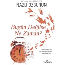 Bugün Değilse Ne Zaman?