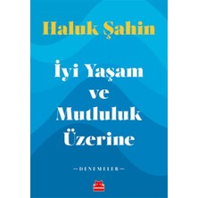 Iyi Yaşam ve Mutluluk Üzerine - Denemeler