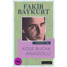 Özyaşam Öyküsü: 04 - Köşe Bucak Anadolu