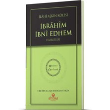 Ahıska Yayınevi Ilahi Aşkın Kölesi Ibrahim Bin Edhem Hz. - Hidayet Öncüleri 2