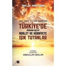 Akademik Kitaplar 1937-2020 Yılları Arasında Türkiye'de Doğudan Batıya Adalet ve Hürriyete Işık Tutanlar