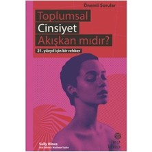 Toplumsal Cinsiyet Akışkan Mıdır? - 21. Yüzyıl Için Bir Rehber