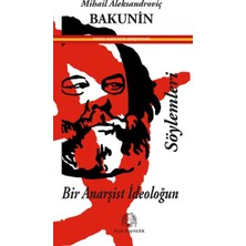 Bir Anarşist Ideoloğun Söylemleri