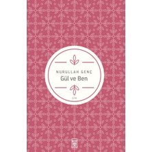 Gül ve Ben