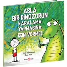 Asla Bir Dinozorun Karalama Yapmasına Izin Verme!