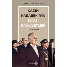 Kazım Karabekir’in Siyasi Faaliyetleri 1938-1948