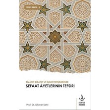 Rivayet Dirayet ve Işaret Tefsirlerinde Şefaat Ayetlerinin Tefsiri