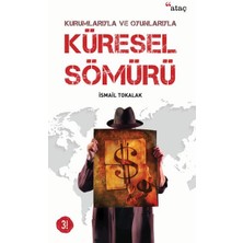 Kurumlarıyla ve Oyunlarıyla Küresel Sömürü