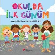 Okulda Ilk Günüm Yepyeni Başlangıçlarla Ilgili Bir Öykü…