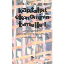 Kapitalist Ekonominin Temelleri Çağdaş Kapitalizmin Marksist Ekonomik Tahliline Giriş