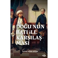 Doğu’nun Batı ile Karşılaşması –18. Yüzyılda Fransa ve Osmanlı Imparatorluğu–