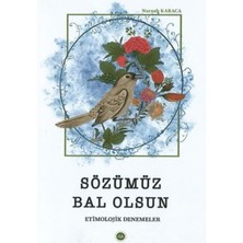 Sözümüz Bal Olsun