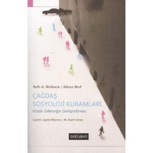 Çağdaş Sosyoloji Kuramları  Klasik Geleneğin Iyileştirilmesi