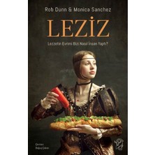 Leziz – Lezzetin Evrimi Bizi Nasıl Insan Yaptı?