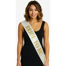 Luord-Store Beyaz Saten Üzerine Kalın Altın Yazılı Bride To Be Kuşağı 10 cm Genişlik
