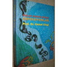 Şahsi Basım Kulak Burun Boğaz Enfeksiyonları - Prof. Dr. Cemal Cingi   (2008 Basım)