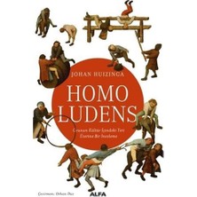 Homo Ludens: Oyunun Kültür Içindeki Yeri Üzerine Bir Inceleme