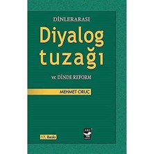 Dinlerarası Diyalog Tuzağı ve Dinde Reform