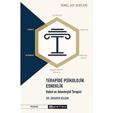 Terapide Psikolojik Esneklik: Kabul ve Adanmışlık Terapisi: Temel Act Serileri