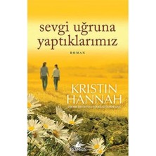 Sevgi Uğruna Yaptıklarımız