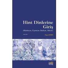 Hint Dinlerine Giriş: Hinduizm, Cayinizm, Budizm, Sihizm