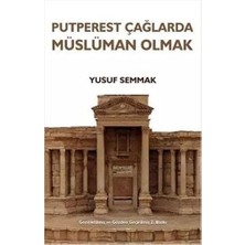 Putperest Çağlarda Müslüman Olmak (Ciltli) (Kapak Değişebilir)